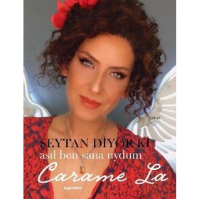 Şeytan Diyor Ki Asıl Ben Sana Uydum - Carame La