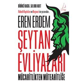 ŞEYTAN EVLİYALARI MÜCAHİTLİKTEN MÜTEAHİTLİĞE - EREN ERDEM