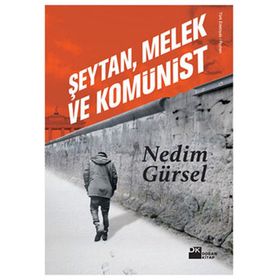 Şeytan, Melek ve Komünist Nedim Gürsel