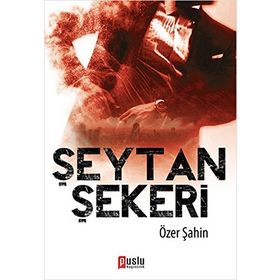 ŞEYTAN ŞEKERI - ÖZER ŞAHIN