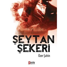 ŞEYTAN ŞEKERI - ÖZER ŞAHIN