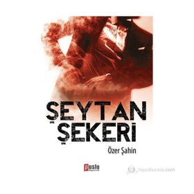 ŞEYTAN ŞEKERI - ÖZER ŞAHIN