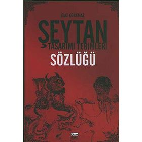 ŞEYTAN TASARIMI TERIMLERI SÖZLÜĞÜ - ESAT KORKMAZ