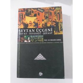 Şeytan Üçgeni Bid'at, Tevessül, Şefaat - İbrahim Sarmış