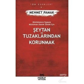 Şeytan Ve Tuzaklarından Kurtulmak - Mehmet Pamak