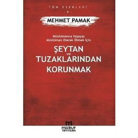 Şeytan Ve Tuzaklarından Kurtulmak - Mehmet Pamak