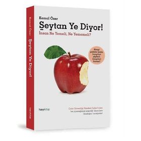 ŞEYTAN YE DIYOR! İNSAN NE YEMELI, NE YEMEMELI? - KEMAL ÖZER