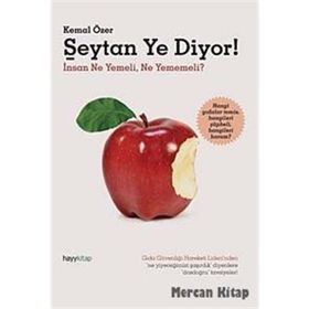 ŞEYTAN YE DIYOR! İNSAN NE YEMELI, NE YEMEMELI? - KEMAL ÖZER