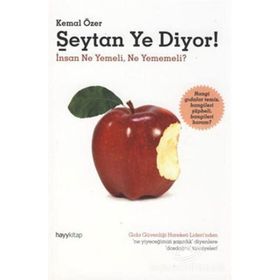 ŞEYTAN YE DIYOR! İNSAN NE YEMELI, NE YEMEMELI? - KEMAL ÖZER