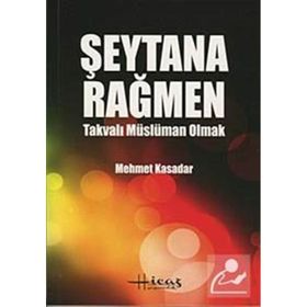 Şeytana Rağmen Takvalı Müslüman Olmak - Mehmet Kasadar