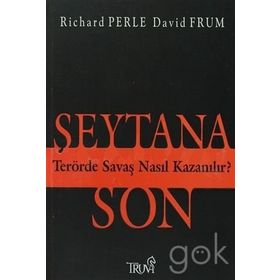 ŞEYTANA SON TERÖRDE SAVAŞ NASIL KAZANILIR? - RICHARD PERLE, DAVID FRUM