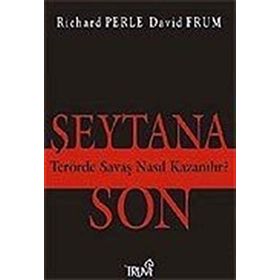 ŞEYTANA SON TERÖRDE SAVAŞ NASIL KAZANILIR? - RICHARD PERLE, DAVID FRUM