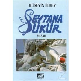 ŞEYTANA ŞÜKÜR - HÜSEYIN İLBEY