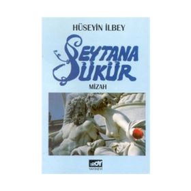 ŞEYTANA ŞÜKÜR - HÜSEYIN İLBEY