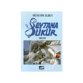 ŞEYTANA ŞÜKÜR - HÜSEYIN İLBEY