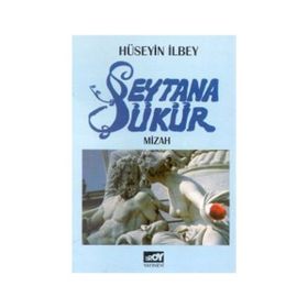 ŞEYTANA ŞÜKÜR - HÜSEYIN İLBEY
