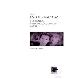 Şeytanca - Artık Orada Olmayan Kadın - Boileau-Narcejac