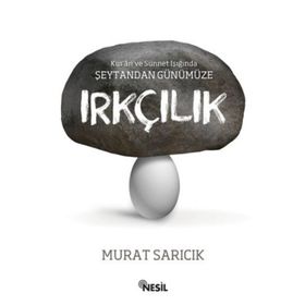 Şeytandan Günümüze Irkçılık - Murat Sarıcık