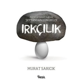Şeytandan Günümüze Irkçılık - Murat Sarıcık