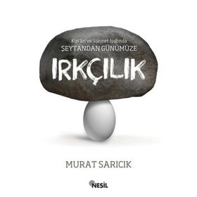 Şeytandan Günümüze Irkçılık - Murat Sarıcık