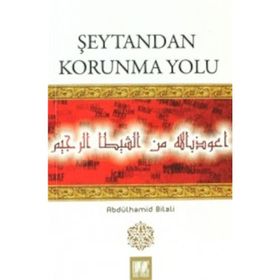 Şeytandan Korunma Yolu - Abdülhamid Bilali