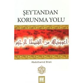 Şeytandan Korunma Yolu - Abdülhamid Bilali