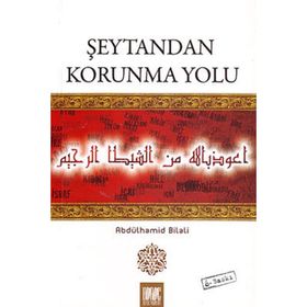 ŞEYTAN`DAN KORUNMA YOLU - ABDÜLHAMİD BILALI