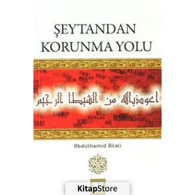 Şeytandan Korunma Yolu - Abdülhamid Bilali