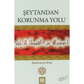 ŞEYTAN`DAN KORUNMA YOLU - ABDÜLHAMİD BILALI