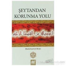 ŞEYTAN`DAN KORUNMA YOLU - ABDÜLHAMİD BILALI