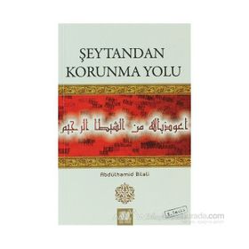 ŞEYTAN`DAN KORUNMA YOLU - ABDÜLHAMİD BILALI