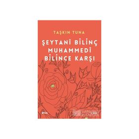 ŞEYTANİ BİLİNÇ MUHAMMEDI BILINCE KARŞI - TAŞKIN TUNA