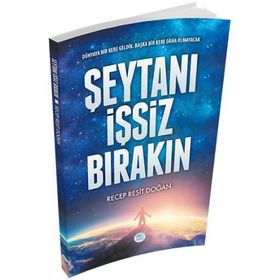 Şeytanı İşsiz Bırakın - Recep Reşit Doğan