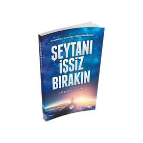 Şeytanı İşsiz Bırakın - Recep Reşit Doğan