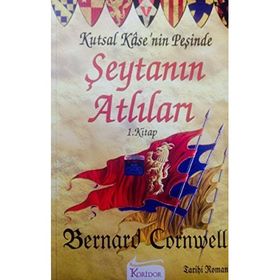 ŞEYTANIN ATLILARI 1 KUTSAL KASE'NIN PEŞİNDE - BERNARD CORNWELL