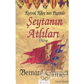 ŞEYTANIN ATLILARI 1 KUTSAL KASE'NIN PEŞİNDE - BERNARD CORNWELL