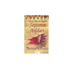 ŞEYTANIN ATLILARI 1 KUTSAL KASE'NIN PEŞİNDE - BERNARD CORNWELL
