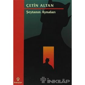 ŞEYTANIN AYNALARI - ÇETİN ALTAN