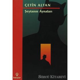 ŞEYTANIN AYNALARI - ÇETİN ALTAN