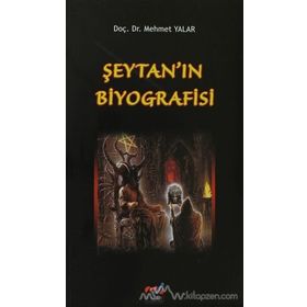Şeytan'ın Biyografisi / Yard. Doç. Dr. Mehmet Yalar