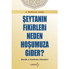 Şeytanın Fikirleri Neden Hoşumuza Gider? - A. Bedirhan Atalay