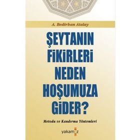Şeytanın Fikirleri Neden Hoşumuza Gider? - A. Bedirhan Atalay