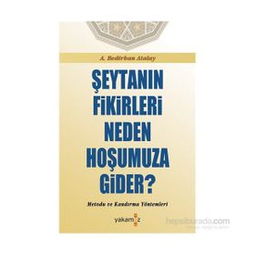 Şeytanın Fikirleri Neden Hoşumuza Gider? - A. Bedirhan Atalay