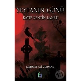 Şeytanın Günü - Kayıp Kentin Laneti - Mehmet Ali Vurmak