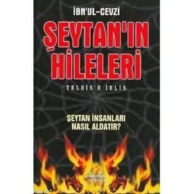 ŞEYTAN´IN HILELERI / TELBIS´U İBLİS ŞEYTAN İNSANLARI NASIL ALDATIR? - İBNÜ`L CEVZI