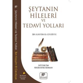 Şeytanın Hileleri ve Tedavi Yolları - İbn Kayyım el-Cevziyye