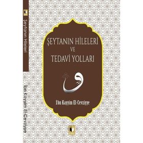 Şeytanın Hileleri ve Tedavi Yolları - İbn Kayyım el-Cevziyye
