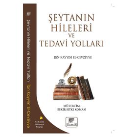 Şeytanın Hileleri ve Tedavi Yolları - İbn Kayyım el-Cevziyye