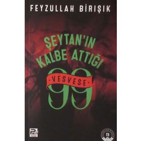 Şeytanın Kalbe Attığı 99 Vesvese - Feyzullah Birışık