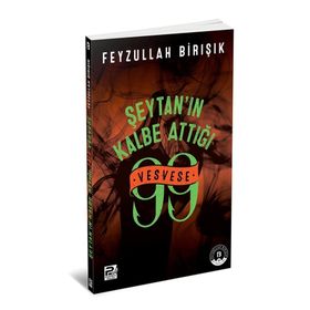 Şeytanın Kalbe Attığı 99 Vesvese - Feyzullah Birışık